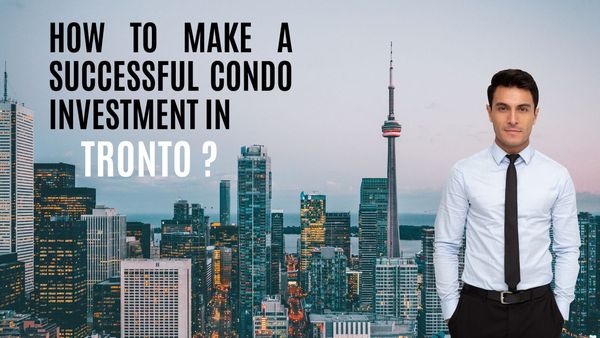 Tips for Successful Condo Investment in Toronto